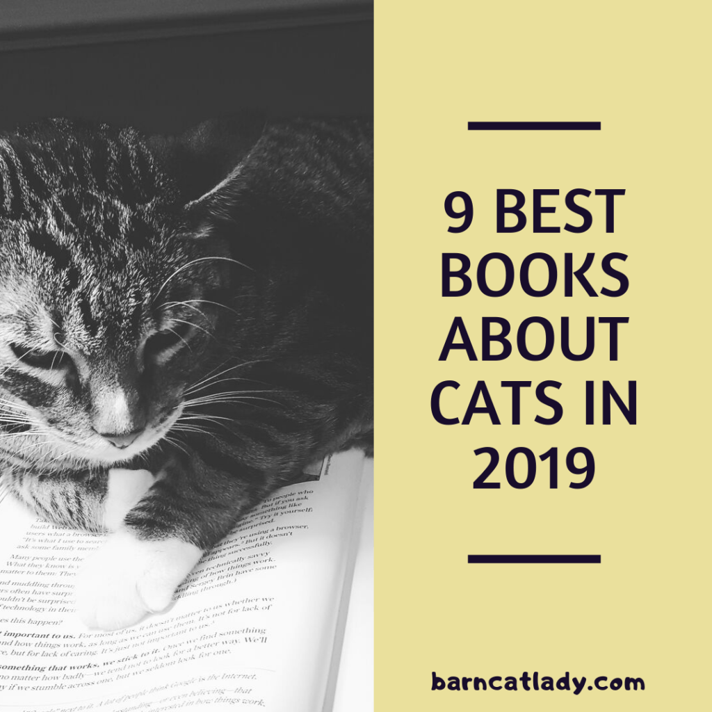 The 9 Best Books About Cats In 2019 The Barn Cat Lady